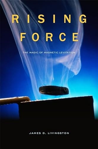 cover image Rising Force: The Magic of Magnetic Levitation