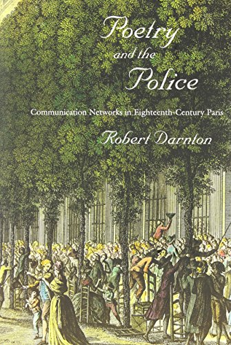 cover image Poetry and the Police: Communication Networks in Eighteenth Century Paris