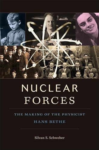 cover image Nuclear Forces: The Making of the Physicist Hans Bethe 