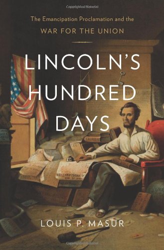 cover image Lincoln’s Hundred Days: 
The Emancipation Proclamation and the War for the Union 