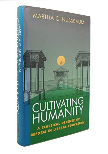 cover image Cultivating Humanity: A Classical Defense of Reform in Liberal Education