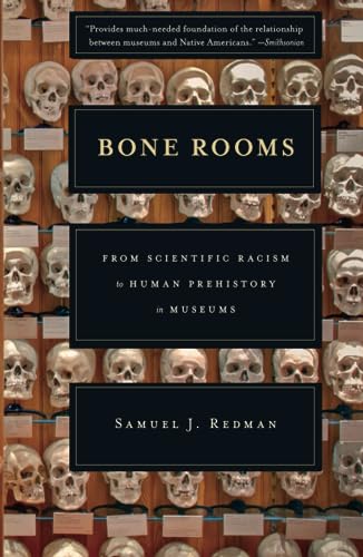 cover image Bone Rooms: From Scientific Racism to Human Prehistory in Museums