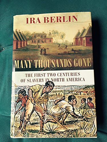 cover image Many Thousands Gone: The First Two Centuries of Slavery in North America