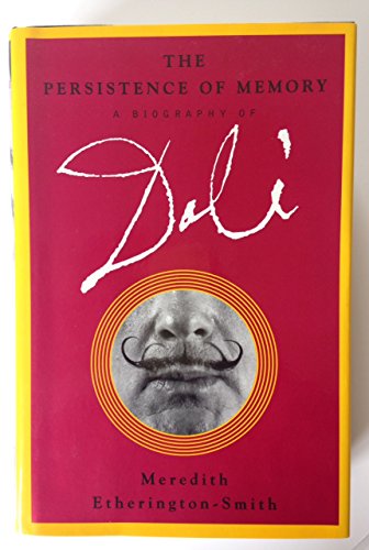 cover image The Persistence of Memory: A Biography of Dali