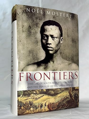 cover image Frontiers: The Epic of South Africa's Creation and the Tragedy of the Xhosa Peo