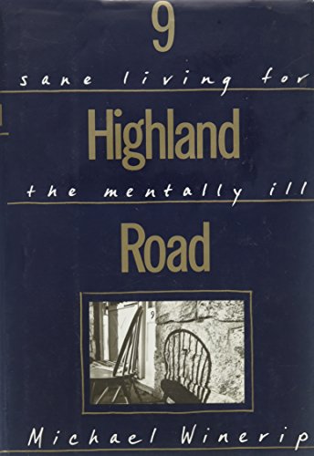cover image 9 Highland Road: Sane Living for the Mentally Ill