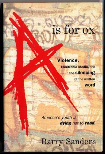 cover image Is for Ox, a: Violence, Electronic Media, and the Silencing of the Written Word