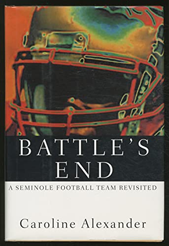 cover image Battle's End: A Seminole Football Team Revisited