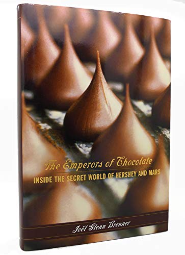 cover image The Emperors of Chocolate: Inside the Secret World of Hershey and Mars