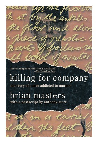cover image Killing for Company: The Story of a Man Addicted to Murder