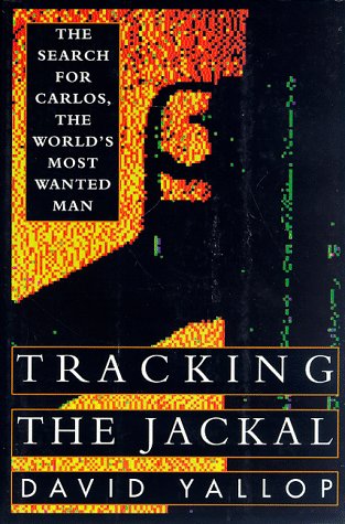 cover image Tracking the Jackal: The Search for Carlos, the World's Most Wanted Man