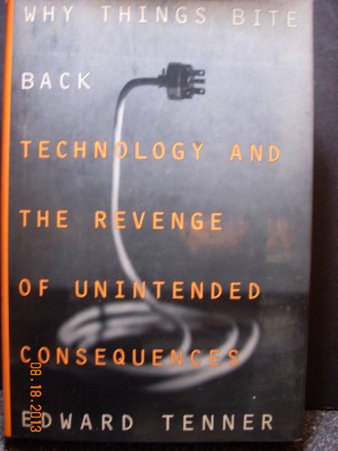 cover image Why Things Bite Back: Technology and the Revenge of Unintended Consequences