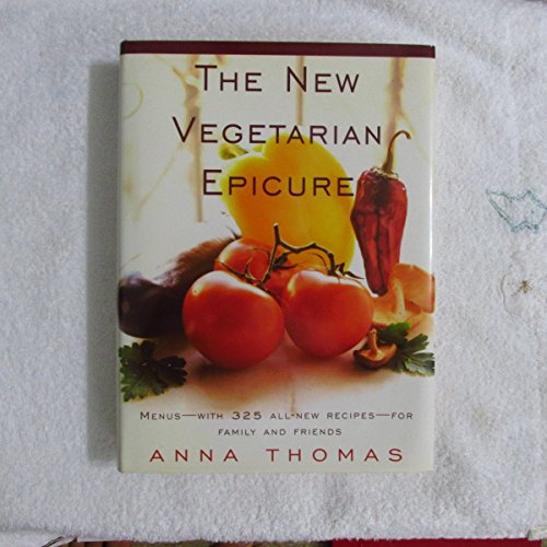 cover image The New Vegetarian Epicure: Menus--With 325 All-New Recipes--For Family and Friends