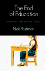 cover image The End of Education: Redefining the Value of School