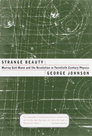 cover image Strange Beauty: Murray Gell-Mann and the Revolution in Twentieth-Century Physics