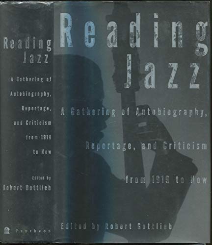 cover image Reading Jazz: A Gathering of Autobiography, Reportage, and Criticism from 1919 to Now
