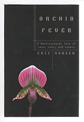 cover image Orchid Fever: A Horticultural Tale of Love, Lust, and Lunacy