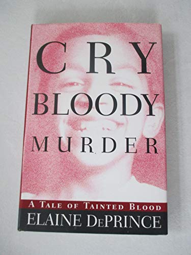 cover image Cry Bloody Murder:: A Tale of Tainted Blood