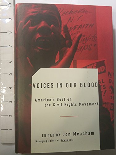cover image Voices in Our Blood: America's Best on the Civil Rights Movement
