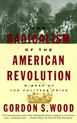 cover image The Radicalism of the American Revolution