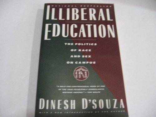 cover image Illiberal Education: The Politics of Race and Sex on Campus