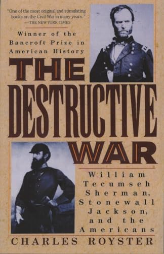 cover image The Destructive War: William Tecumseh, Stonewall Jackson, and the Americans
