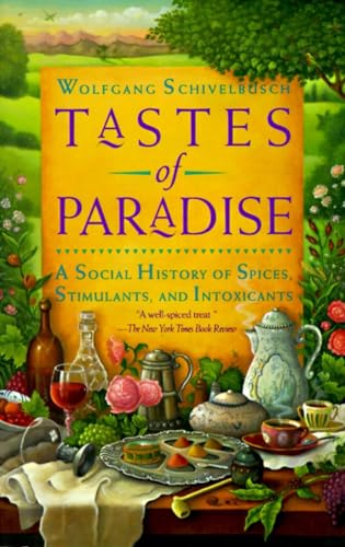 cover image Tastes of Paradise: A Social History of Spices, Stimulants, and Intoxicants