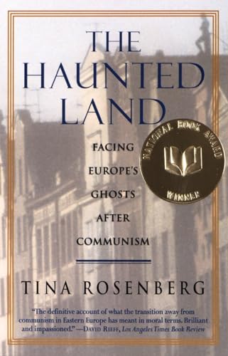 cover image The Haunted Land: Facing Europe's Ghosts After Communism