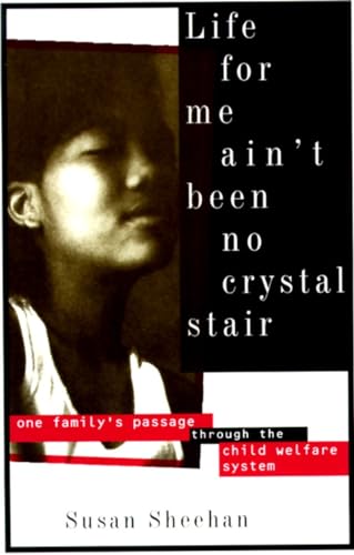 cover image Life for Me Ain't Been No Crystal Stair: One Family's Passage Through the Child Welfare System