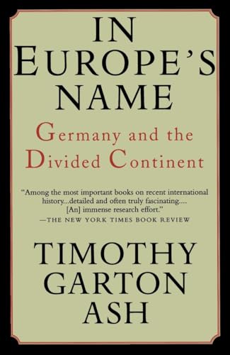 cover image In Europe's Name: Germany and the Divided Continent