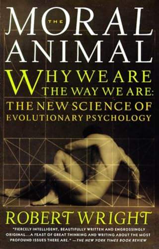 cover image The Moral Animal: Why We Are, the Way We Are: The New Science of Evolutionary Psychology