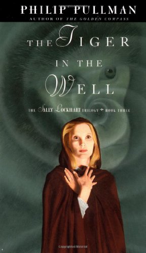 cover image The Tiger in the Well: A Sally Lockhart Mystery