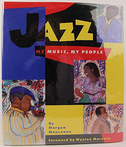 cover image Jazz: My Music, My People: ALA Notable Children's Book; ALA Recommended Book for Reluctant Young Readers