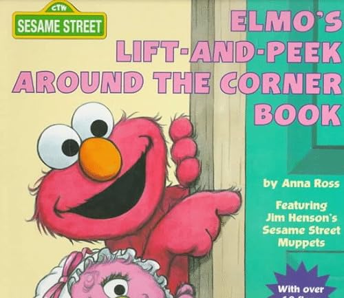 cover image Elmo's Lift-And-Peek Around the Corner Book