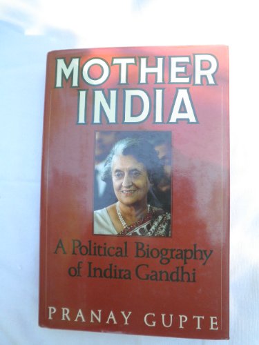 cover image Mother India: A Political Biography of Indira Gandhi