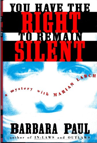cover image You Have the Right to Remain Silent: A Mystery with Marian Larch