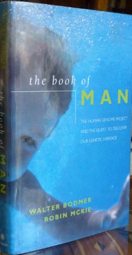 cover image The Book of Man: The Human Genome Project and the Quest to Discover Our Genetic Heritage