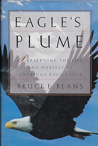 cover image Eagle's Plume: The Struggle to Preserve the Life and Haunts of America's Bald Eagle