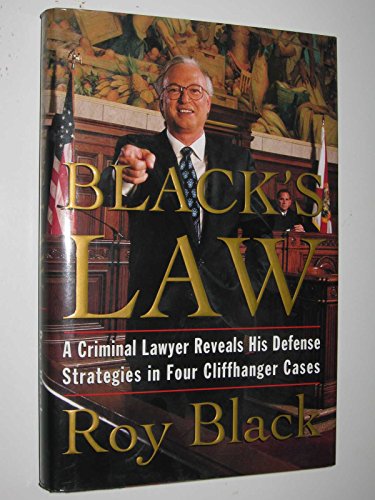 cover image Black's Law: A Criminal Lawyer Reveals His Defense Strategies in Four Cliffhanger Cases