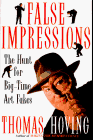 cover image False Impressions: The Hunt for Big-Time Art Fakes