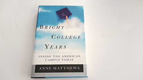 cover image Bright College Years: Inside the American Campus Today