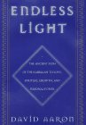 cover image Endless Light: The Ancient Path of the Kabbalah to Love, Spiritual Growth, and Personal Power