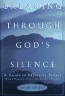 cover image Breaking Through God's Silence: A Guide to Effective Prayer