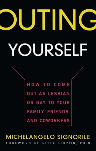cover image Outing Yourself: How to Come Out as Lesbian or Gay to Your Family, Friends and Coworkers