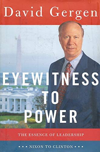 cover image Eyewitness to Power: The Essnece of Leadership from Nixon to Clinton
