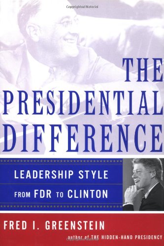 cover image The Presidential Difference: Leadership Style from Roosevelt to Clinton
