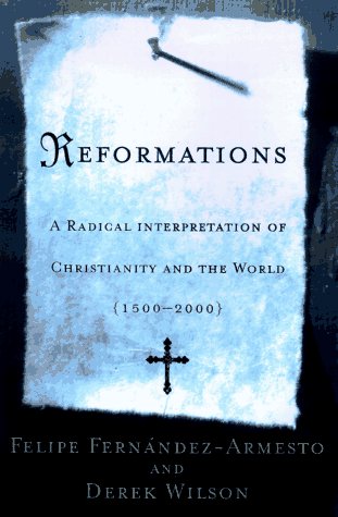 cover image Reformations: A Radical Interpretation of Christianity and the World, 1500-2000