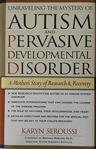 cover image Unraveling the Mystery of Autism and Pervasive Developmental Disorder: A Mothers Story of Research and Recovery
