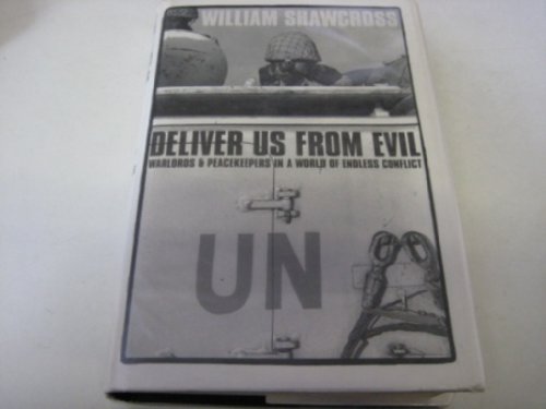 cover image Deliver Us from Evil: Peacekeepers, Warlords, and a World of Endless Conflict