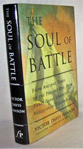 cover image The Soul of Battle: From Ancient Times to the Present Day, Three Great Liberators Vanquished Tyranny